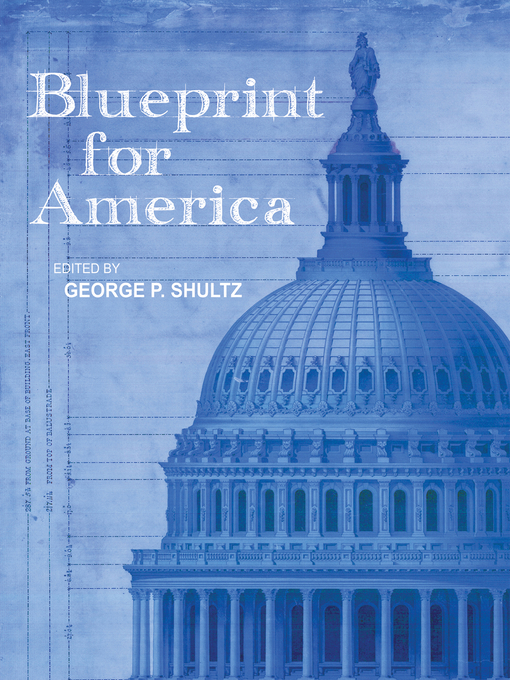 Title details for Blueprint for America by George P. Shultz - Available